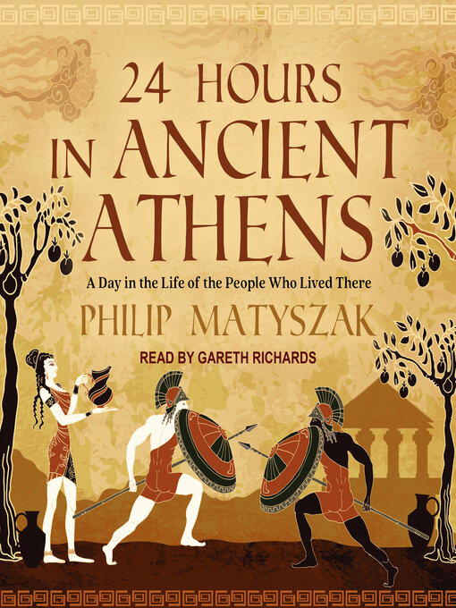 Title details for 24 Hours in Ancient Athens by Philip Matyszak - Available